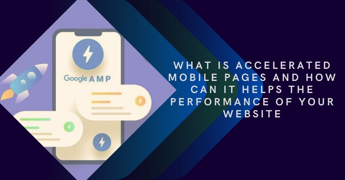 What is AMP and How does it impact your SEO in Digital Marketing