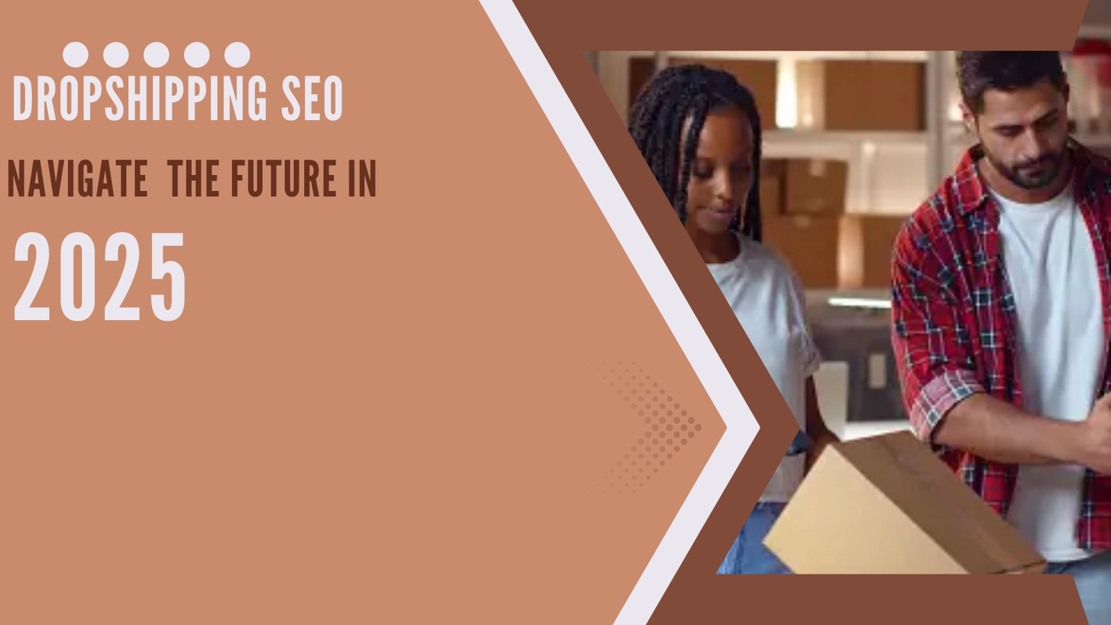 Dropshipping SEO: Navigating the Future in 2025