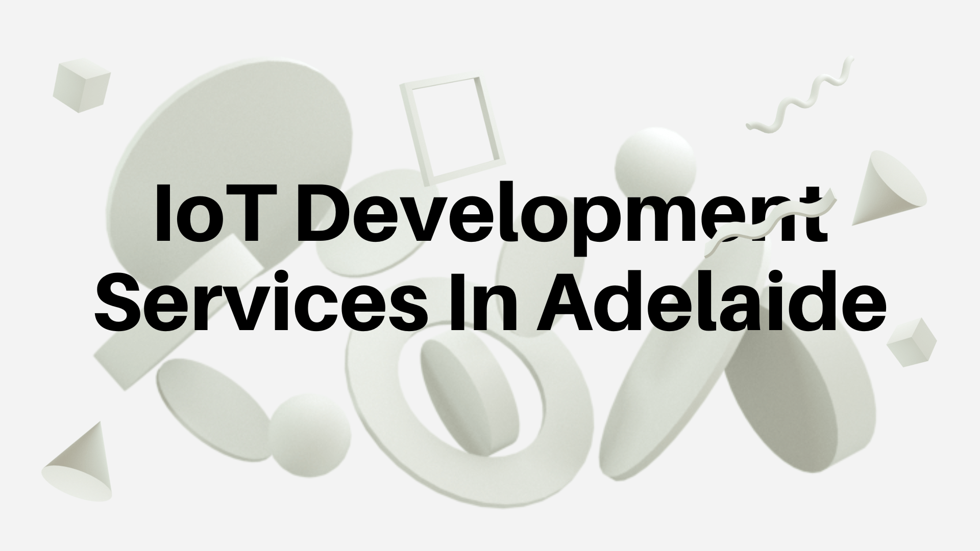 Adelaide’s IoT Revolution: Exploring Innovative Development Services